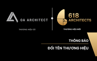 OA Architecture chính thức đổi tên thương hiệu thành 618 Architects