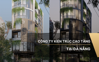 Công ty kiến trúc cao tầng tại Đà Nẵng