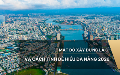 Mật độ xây dựng là gì và cách tính dễ hiểu Đà Nẵng 2026