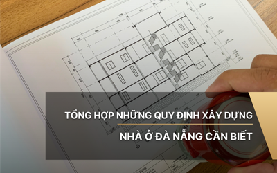 Tổng hợp những quy định xây dựng nhà ở Đà Nẵng cần biết