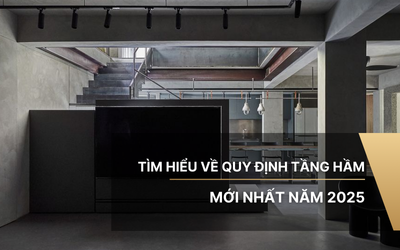 Tìm hiểu về quy định tầng hầm mới nhất năm 2025