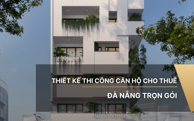Thiết kế thi công căn hộ cho thuê Đà Nẵng trọn gói