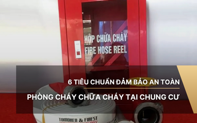 6 tiêu chuẩn đảm bảo an toàn PCCC tại chung cư