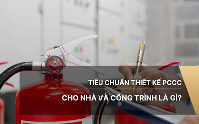 Tiêu chuẩn thiết kế PCCC cho nhà và công trình là gì?