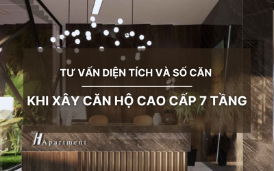 Tư vấn diện tích và số căn khi xây căn hộ cao cấp 7 tầng