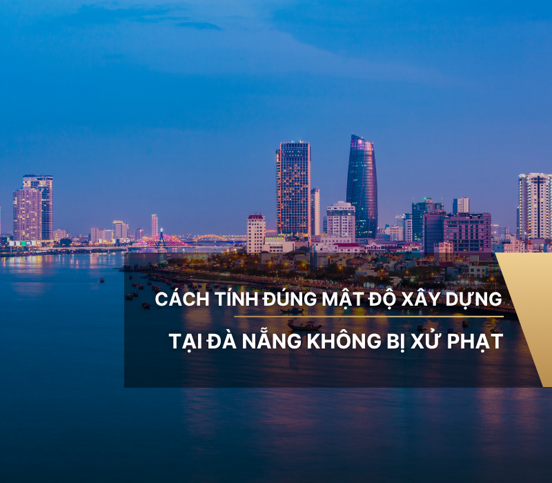 Cách tính đúng mật độ xây dựng tại Đà Nẵng không bị phạt 