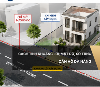 Cách tính khoảng lùi, mật độ xây dựng và số tầng căn hộ Đà Nẵng