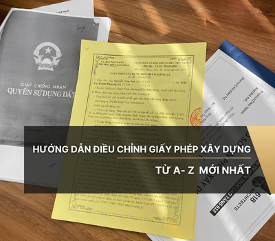 Hướng dẫn điều chỉnh giấy phép xây dựng từ A-Z mới nhất