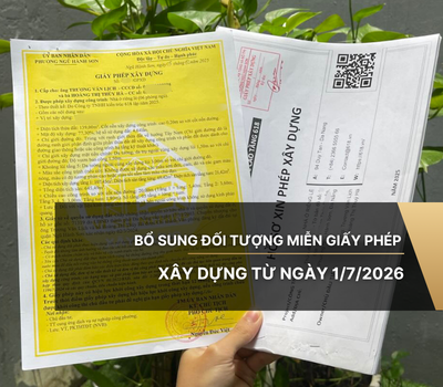 Bổ sung đối tượng miễn giấy phép xây dựng từ ngày 1/7/2026