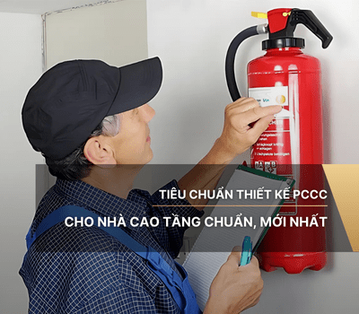 Tiêu chuẩn thiết kế PCCC cho nhà cao tầng chuẩn, mới nhất